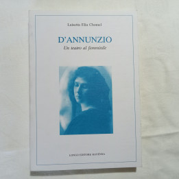 Luisetta Elia Chomel D’Annunzio Un teatro al femminile