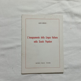 Aldo Grossi  L’insegnamento dell’italiano nella Scuola Popolare