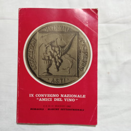Atti del IX Convegno Nazionale “Amici del vino” maggio 1969
