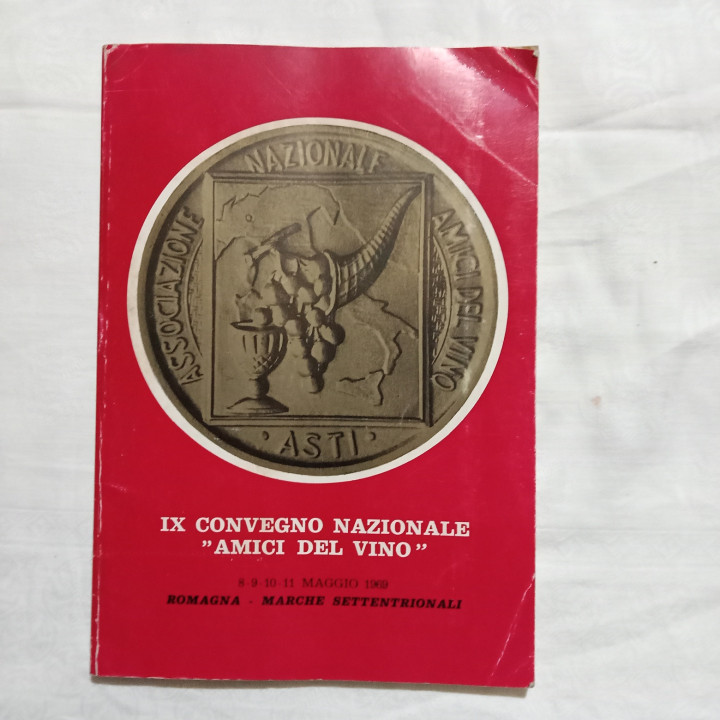 Atti del IX Convegno Nazionale “Amici del vino” maggio 1969