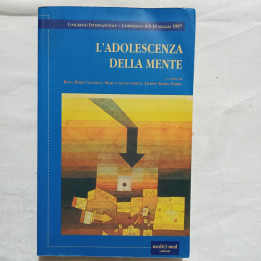 L’adolescenza della mente Atti del Congresso Internazionale Campobasso 1997 A cura di Filippo Maria Ferro