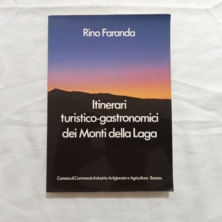 Rino Faranda Itinerari turistico-gastronomici dei Monti della Laga