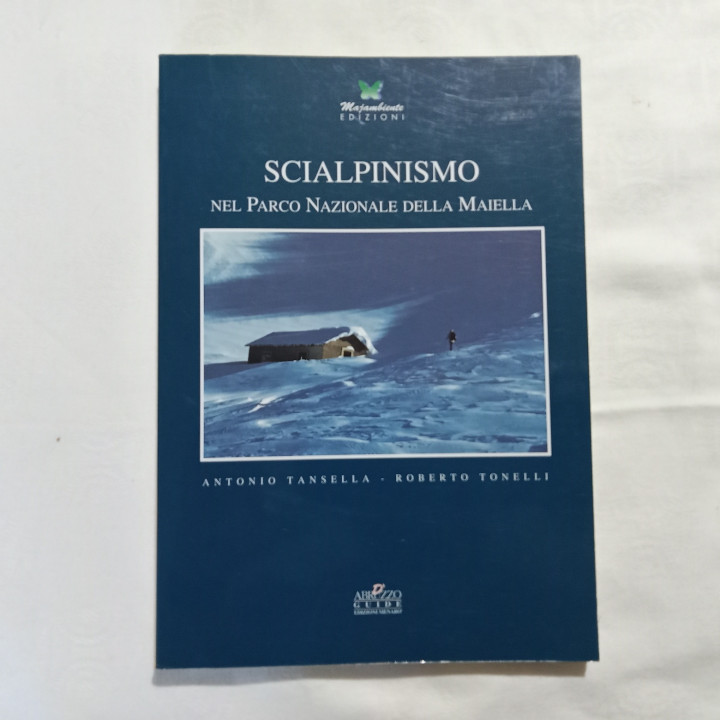 Scialpinismo nel Parco Nazionale della Maiella Antonio Tansella Roberto Tonelli