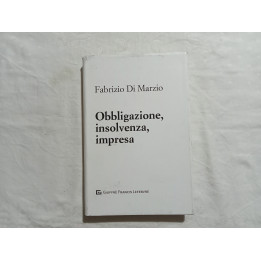 Fabrizio Di Marzio. Obbligazione, insolvenza, impresa