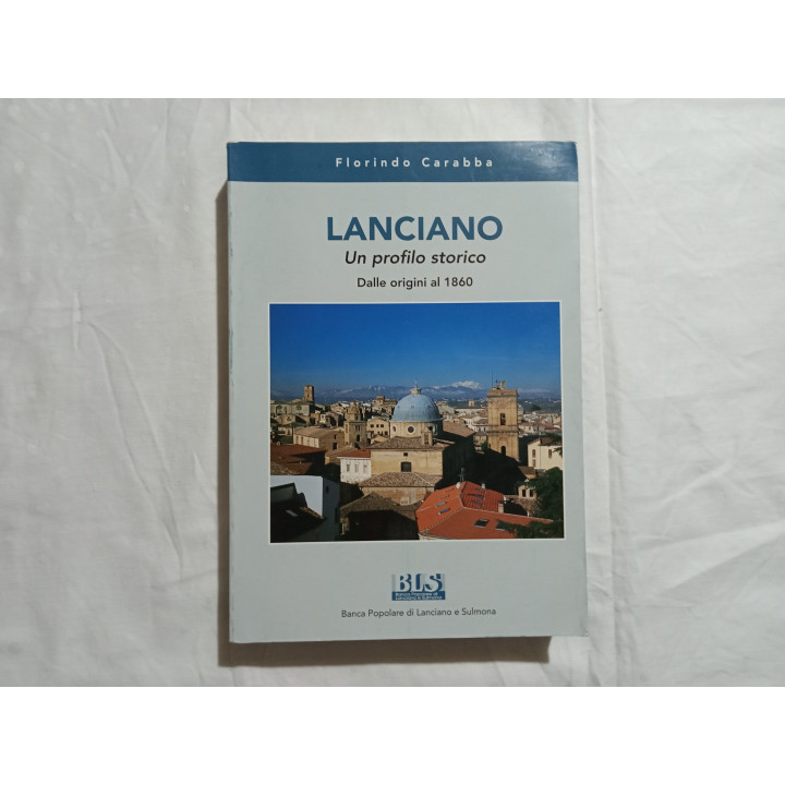 Florindo Carabba. Lanciano. Un profilo storico. Dalle Origini al 1860