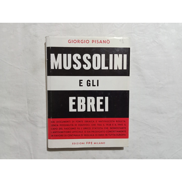 Giorgio Pisanò. Mussolini e gli Ebrei