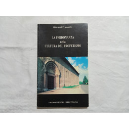 Giovanni Frassanito. La Perdonanza nella cultura del profetismo