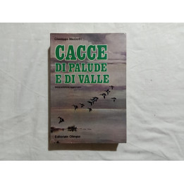 Giuseppe Mazzotti. Cacce di palude e di valle. III° edizione aggiornata