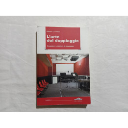 Andrea Lattanzio. L’arte del doppiaggio. Doppiatori e direttori di doppiaggio