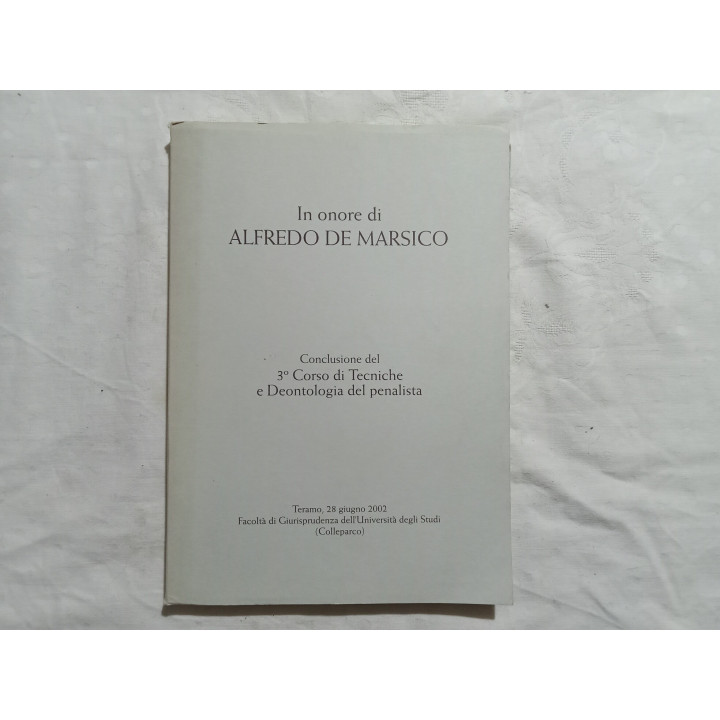 In onore di Alfredo De Marsico.  A cura di M.A. Stecchi De Bellis