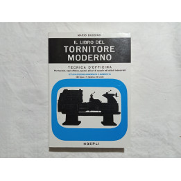 Mario Buccino. Il libro del tornitore moderno. Ottava edizione aggiornata ed aumentata