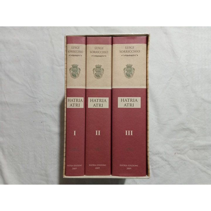 Luigi Sorricchio – Hatria-Atri  Edizione anastatica in tre volumi 2009