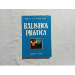 Edoardo Mori Lorenzo Golino. Balistica pratica