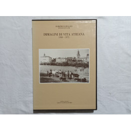 Domenico Zincani. Immagini di vita Atriana 1930-1975