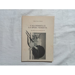 Maria Teresa Colangelo. L’Alchimista e la sposa venduta. Scene della vita di un principe del’500