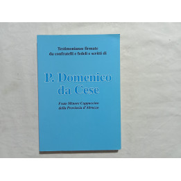 P.Domenico da Cese Frate Minore Cappuccino della Provincia d’Abruzzo A cura di Caterina Petracca