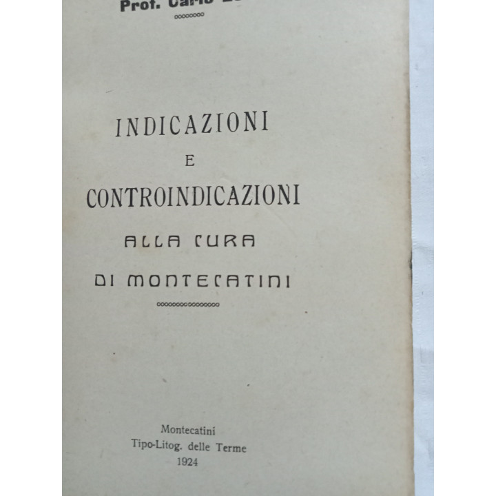 Indicazioni e controindicazioni alla cura di Montecatini. Prof.Carlo Lotti