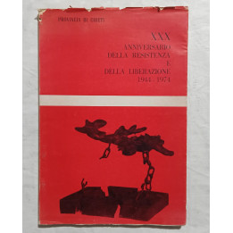 Chieti. XXX° anniversario della Resistenza e della Liberazione 1944-1974. A cura di Mario Zuccarini