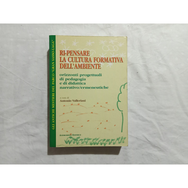 Ri-pensare la cultura formativa dell’ambiente. A cura di Antonio Valleriani