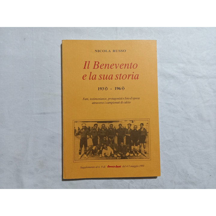 Nicola Russo. Il Benevento e la sua storia 1930 – 1960