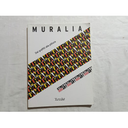 Muralia. Street art-Dai graffiti alla pittura