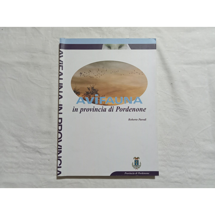 Roberto Parodi. Avifauna in Provincia di Pordenone