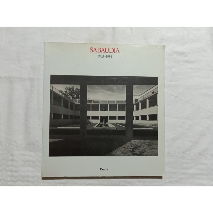 Sabaudia. 1933-1934. A cura di Giuseppe Pasquali e Pasquale Pinna
