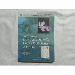 Anna Scoppola Carlo Blasi. Stato delle conoscenze sulla flora vascolare d’Italia