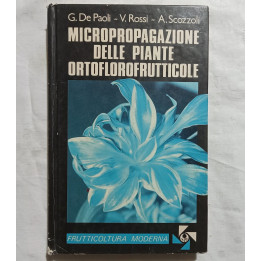G.De Paoli V.Rossi A.Scozzoli – Micropropagazione delle piante ortofrutticole
