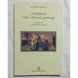 Alfredo Sabella. Strapaese. Radici, riflessioni , personaggi