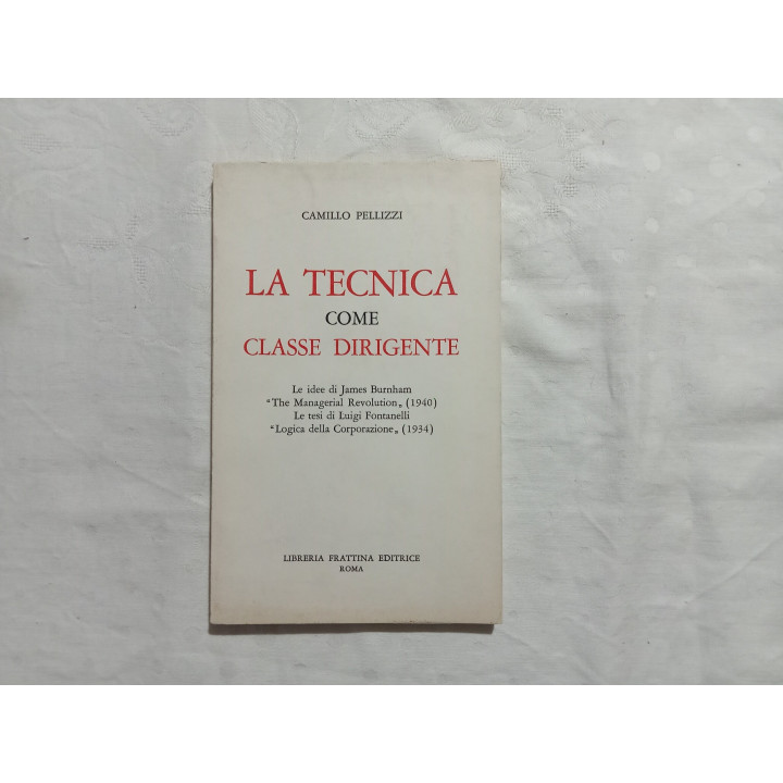 Camillo Pellizzi. La tecnica come classe dirigente