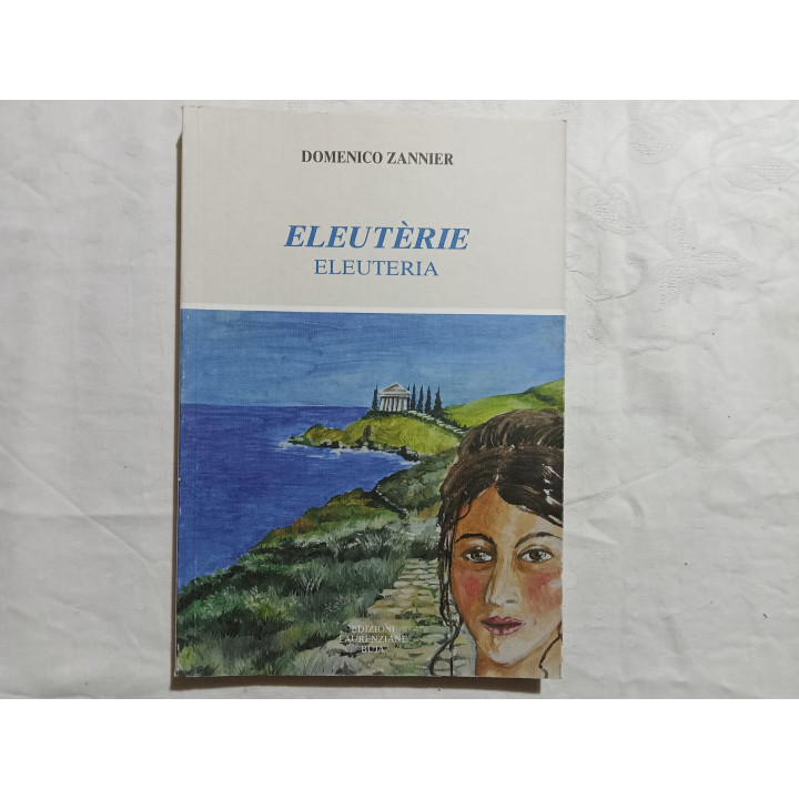 Domenico Zannier. Eleutèrie Eleuteria
