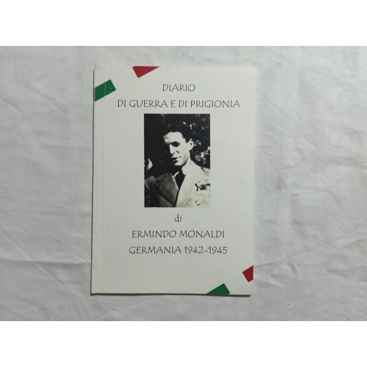 Diario di guerra e di prigionia di Ermindo Monaldi, Germania 1942-1945