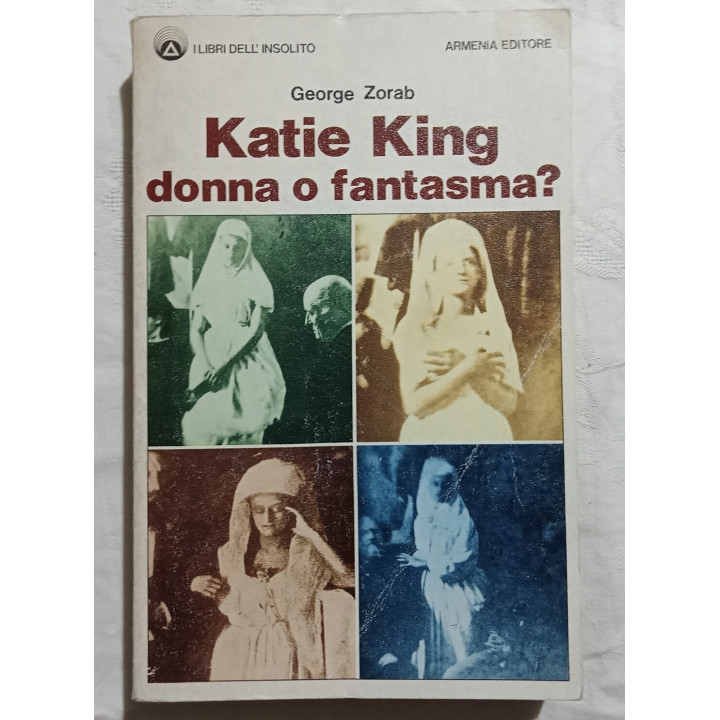 George Zorab. Katie King donna o fantasma?