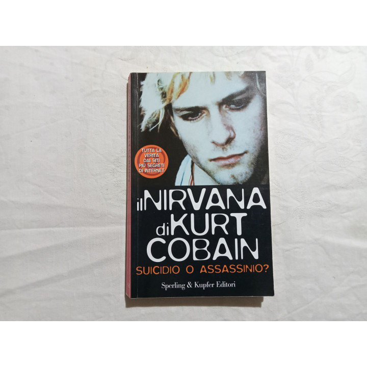 Il Nirvana di Kurt Cobain. Suicidio o assassinio? A cura di Frédéric Lepage