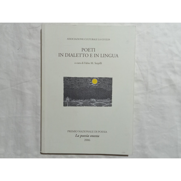 Poeti in dialetto e lingua. A cura di Fabio M.Serpilli