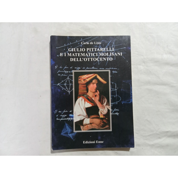 Carlo De Lisio. Giulio Pittarelli e i matematici molisani dell’Ottocento
