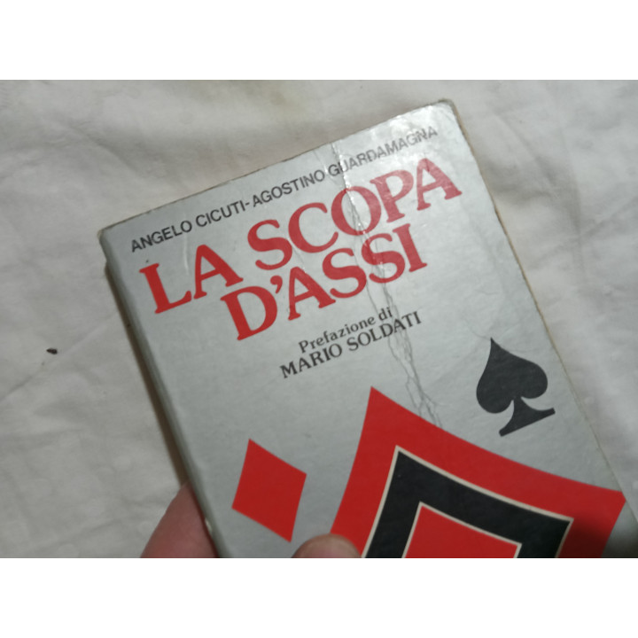 Angelo Cicuti Agostino Guardamagna. La scopa d’assi. Prefazione di Mario Soldati