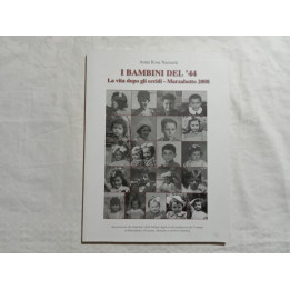Anna Rosa Nannetti. I bambini del’44. La vita dopo gli eccidi-Marzabotto 2008