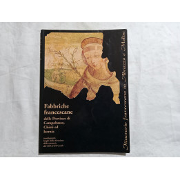 Fabbriche francescane delle Province di Campobasso, Chieti ed Isernia A cura di Michele Massone