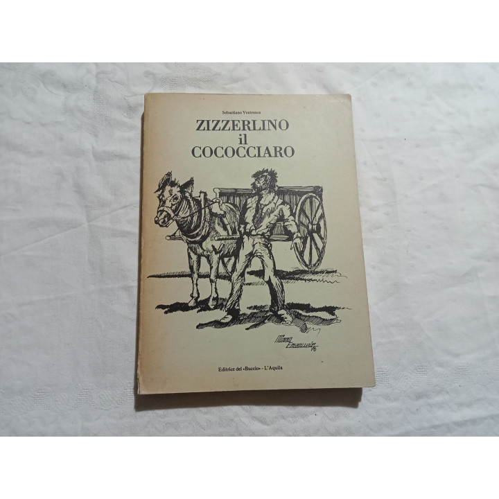 Sebastiano Ventresca. Zizzerlino il cococciaro