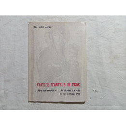 Prof.Mario Martini. Faville d’arte e di fede. Storia della Madonna  di S.Luca in Roma e in Cina alla fine del Secolo XVI
