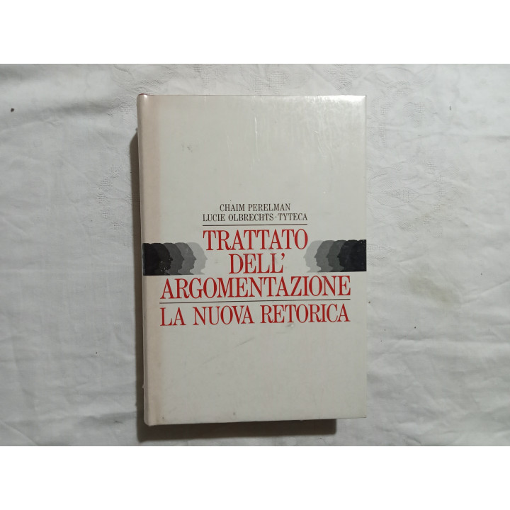 Chaim Perelman Lucie Olbrechts-Tyteca. Trattato dell’argomentazione. La nuova retorica