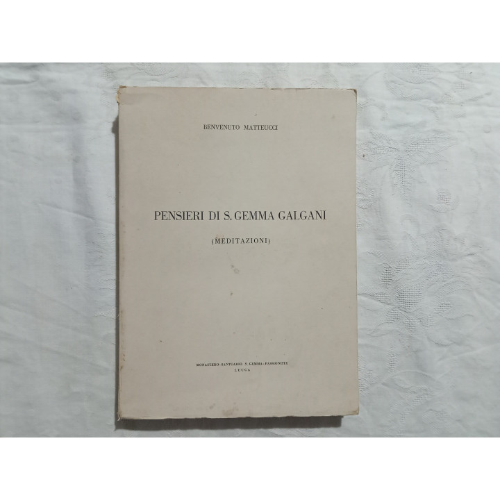 Benevenuto Matteucci. Pensieri di S.Gemma Galgani ( Meditazioni )