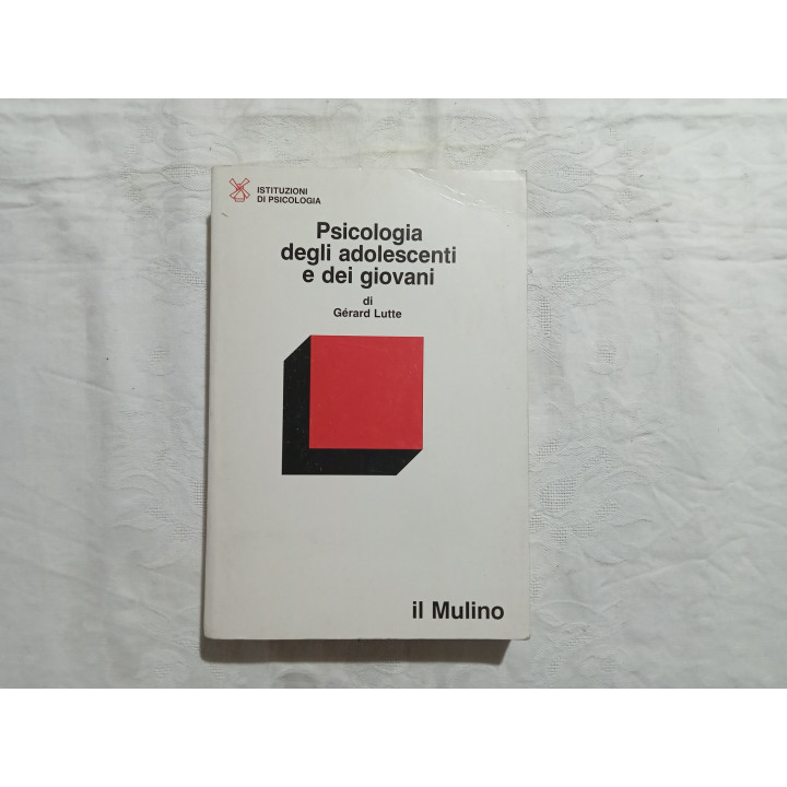 Gérard Lutte. Psicologia degli adolescenti e dei giovani