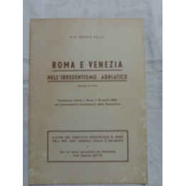 Prof.Sergio Cella. Roma e Venezia nell’Irredentismo adriatico