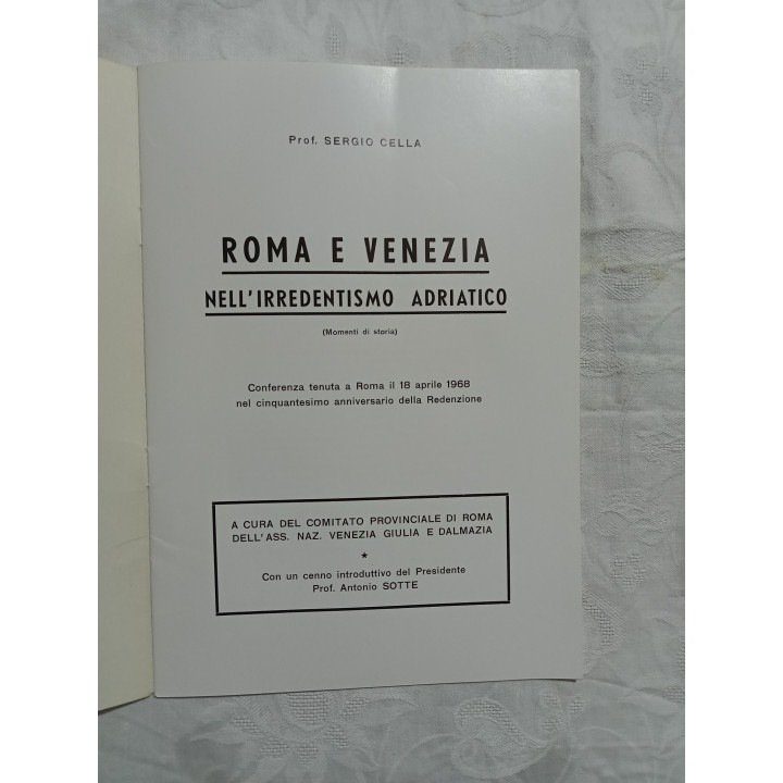 Prof.Sergio Cella. Roma e Venezia nell’Irredentismo adriatico