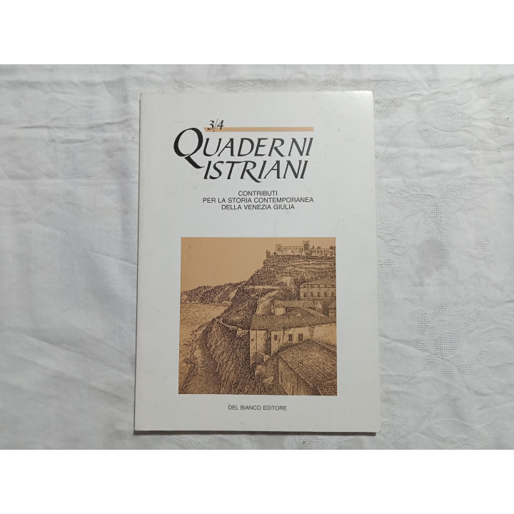 Quaderni Istriani. Contributi per la storia contemporanea della Venezia Giulia