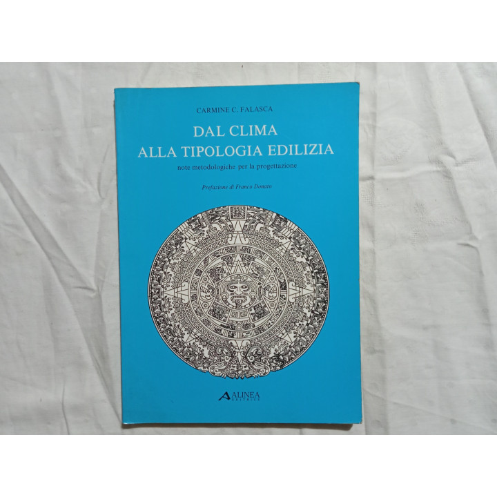 Carmine C.Falasca. Dal clima alla tipologia edilizia