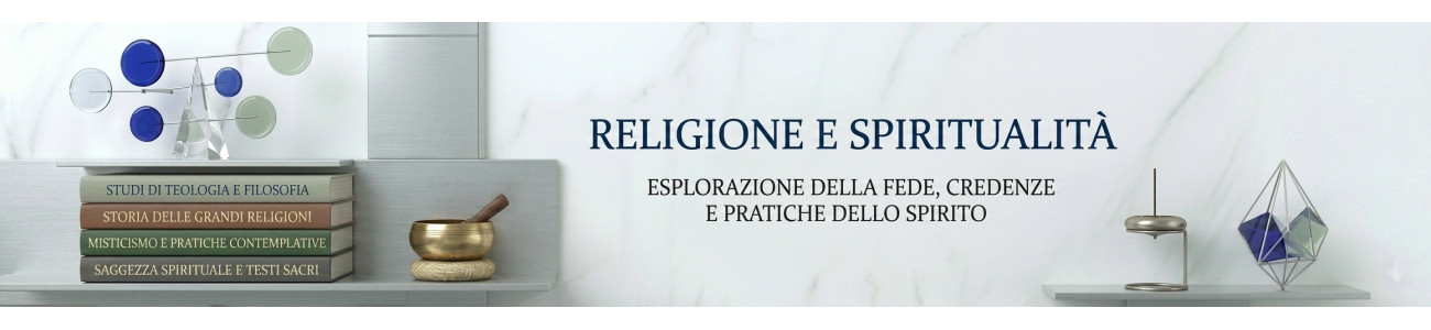 Libri di Religione e Spiritualità - Testi Sacri e Saggistica Online